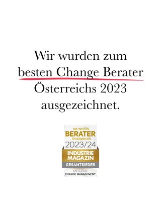 Wir wurden zum besten Change Berater Österreichs 2023 ausgezeichnet.
